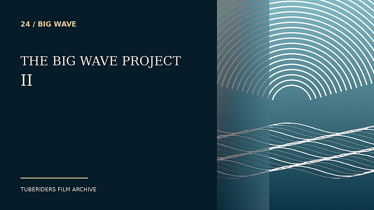The Big Wave Project II thumbnail